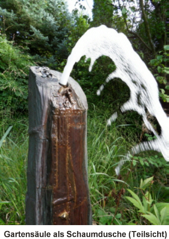 Gartensule als Schaumdusche (Teilsicht) m