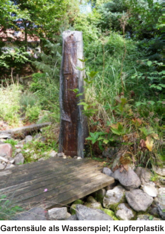 Gartensule als Wasserspiel; Kupferplastik m